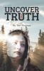 Uncover the Truth