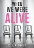 When We Were Alive