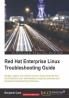 Red Hat Enterprise Linux Troubleshooting Guide