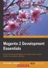 Magento 2 Development Essentials