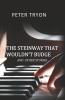 The Steinway That Wouldn't Budge (Confessions of a Piano Tuner)