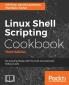 Linux Shell Scripting Cookbook Third Edition