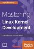 Mastering Linux Kernel Development