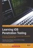 Learning iOS Penetration Testing