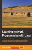 Learning Network Programming with Java