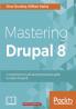 Mastering Drupal 8