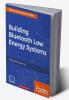 Building Bluetooth Low Energy Systems