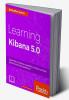 Learning Kibana 5.0