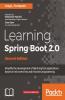 Learning Spring Boot 2.0 - Second Edition