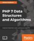 PHP 7 Data Structures and Algorithms
