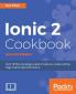 Ionic 2 Cookbook - Second Edition