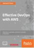 Effective DevOps with AWS
