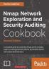Nmap: Network Exploration and Security Auditing Cookbook - Second Edition