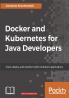 Docker and Kubernetes for Java Developers