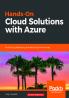 Hands-On Cloud Solutions with Azure