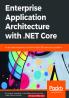 Enterprise Application Architecture with .NET Core