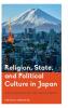 Religion State and Political Culture in Japan