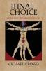 The Final Choice: Death or Transcendence?
