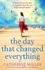 The Day That Changed Everything: An Absolutely Gripping And Emotional Page Turner