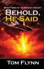 Behold He Said (Messiah Trilogy Book 3)