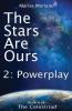 The Stars Are Ours