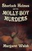 Sherlock Holmes and The Molly Boy Murders