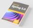 Mastering Spring 5.0
