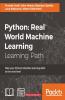 Python: Real World Machine Learning