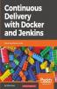 Continuous Delivery with Docker and Jenkins
