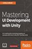 Mastering UI Development with Unity
