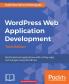 Wordpress Web Application Development - Third Edition