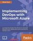 Implementing DevOps with Microsoft Azure