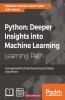 Python: Deeper Insights into Machine Learning