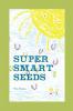 Super Smart Seeds