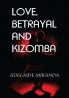 Love Betrayal and Kizomba