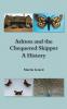 Ashton and the Chequered Skipper A History