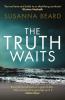 The Truth Waits