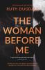 The Woman Before Me: Award-winning psychological thriller with a gripping twist...
