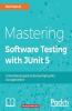 Mastering JUnit 5