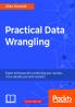 Practical Data Wrangling