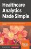 Healthcare Analytics Made Simple