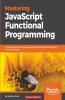 Mastering JavaScript Functional Programming