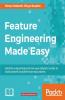 Feature Engineering Made Easy