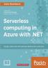 Serverless computing in Azure with .NET