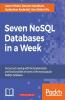 Seven NoSQL Databases in a Week