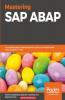 Mastering SAP ABAP
