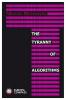 The Tyranny of Algorithms