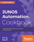 JUNOS Automation Cookbook