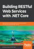 Building RESTful Web Services with .NET Core