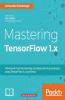 Mastering TensorFlow 1.x
